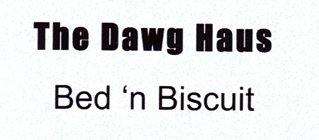 Photo of brochure for "The Dawg Haus Bed 'n Biscuit"